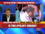 Vayalar Ravi openly threatens reporter!