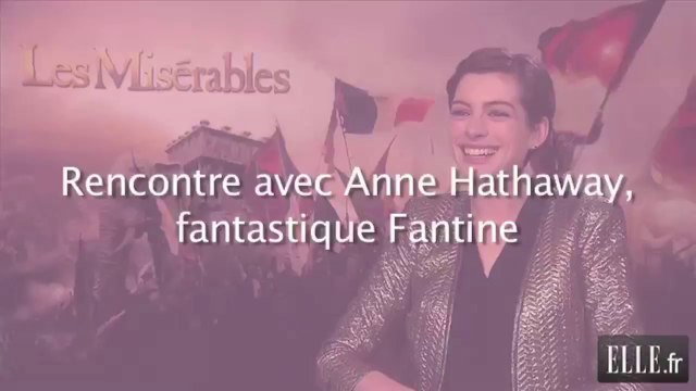 Rencontre avec Anne Hathaway, fantastique Fantine dans « Les Misérables »
