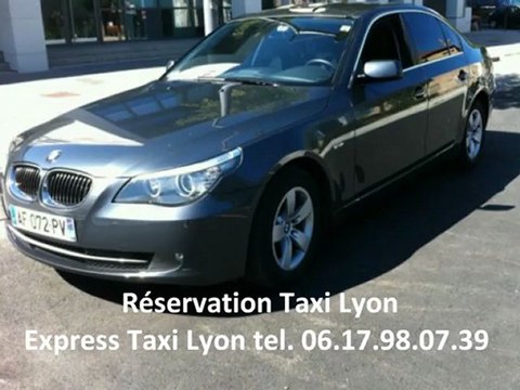 Réservation taxi lyon - Express Taxi Lyon tel 06 17 98 07 39 - Réserver un taxi à lyon