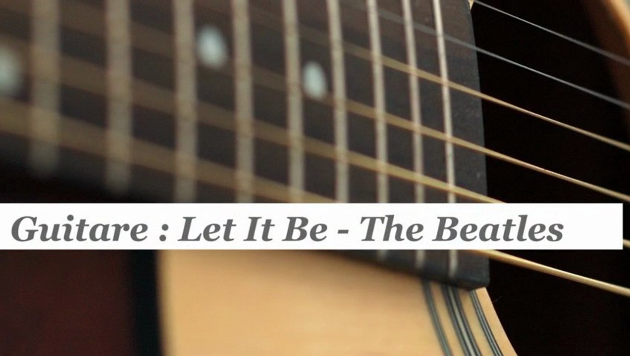 Cours guitare : jouer Let It Be des Beatles - HD