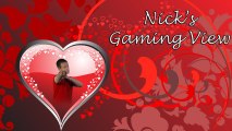 Valentine's Day Gaming - Nick's Gaming View Episode #133