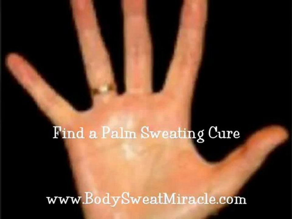 Find a Palm Sweating Cure