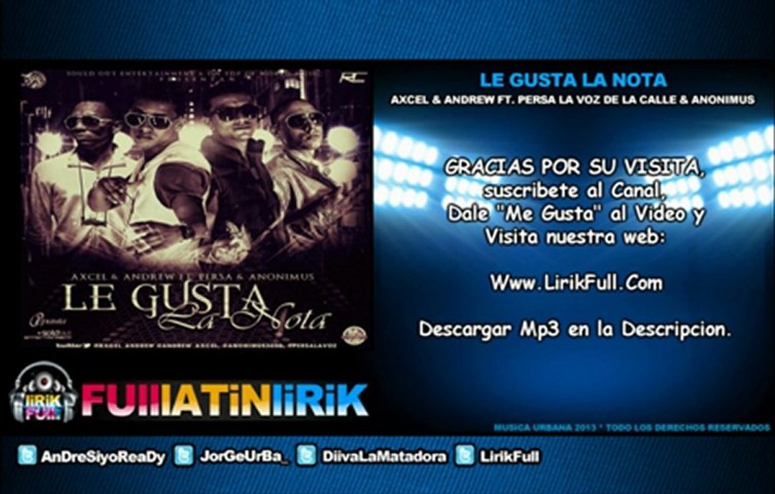Axcel Y Andrew Ft. Persa 'La Voz' Y Anonimus - Le Gusta La Nota [Letra]