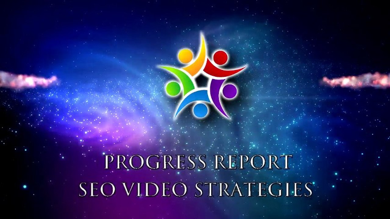 SEO Video Strategies with a SEO Video Progress Report for Top Video SEO