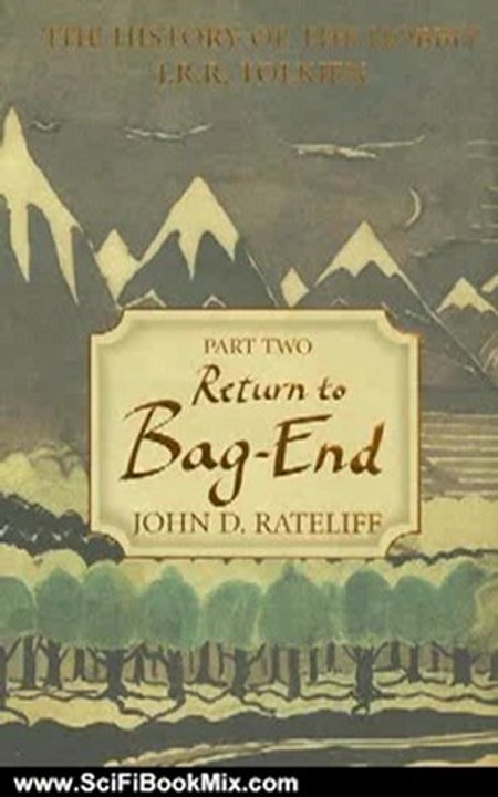 SciFi Book Summary: The History of the Hobbit, Volume 2 (Return to Bag-End) by J.R.R. Tolkien, John D. Rateliff