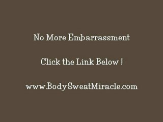 How to Cure Excessive Underarm Sweating