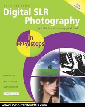 Computers Book Summary: Digital SLR Photography in Easy Steps: Now Includes Clever Photography Techniques by Nick Vandome