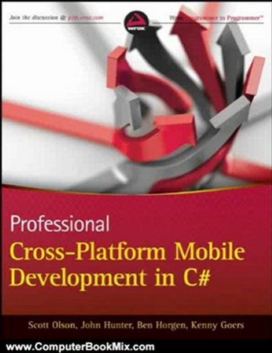 Computers Book Review: Professional Cross-Platform Mobile Development in C# by Scott Olson, John Hunter, Ben Horgen, Kenny Goers