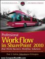 Computing Book Summaries: Professional Workflow in SharePoint 2010: Real World Business Workflow Solutions (Wrox Programmer to Programmer) by Paul J. Galvin, Udayakumar Ethirajulu, Chris Beckett, Peter Ward, Mark Miller