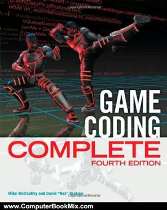 Computing Book Summaries: Game Coding Complete, Fourth Edition by Mike McShaffry, David Graham