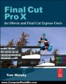 Computer Book Summary: Final Cut Pro X for iMovie and Final Cut Express Users: Making the Creative Leap by Tom Wolsky