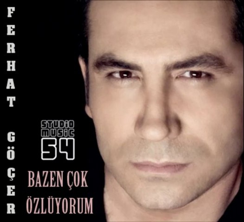 Ferhat Göçer - Bazen Çok Özlüyorum (2013)