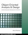 Computers Book Review: Object-Oriented Analysis and Design: Understanding System Development with UML 2.0 by Mike O'Docherty