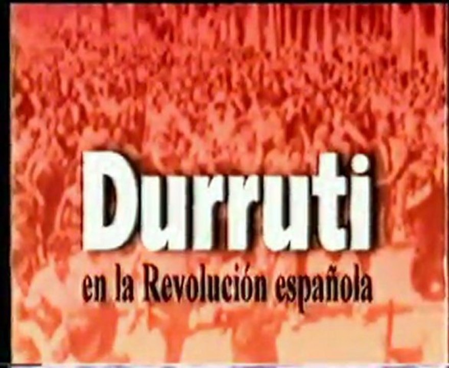 durruti en la revolucion española (documental)