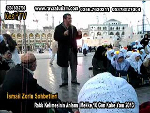 ismailzorlu-sohbettleri-rabb-nedemek-16gün-mekke-keşiftv