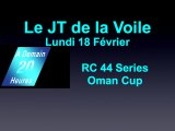 JT Voile Lundi 18 Février Francais RC44 Oman