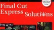 Computers Book Review: Final Cut Express Solutions by Jason Cranford Teague, David Teague