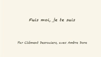 Fuis moi, je te suis - compo en duo avec Ambre Dore