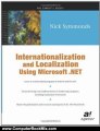 Computers Book Summary: Internationalization and Localization Using Microsoft .NET by Nick Symmonds