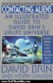 Science Fiction Summary: Contacting Aliens: An Illustrated Guide to David Brin's Uplift Universe by David Brin, Kevin Lenagh