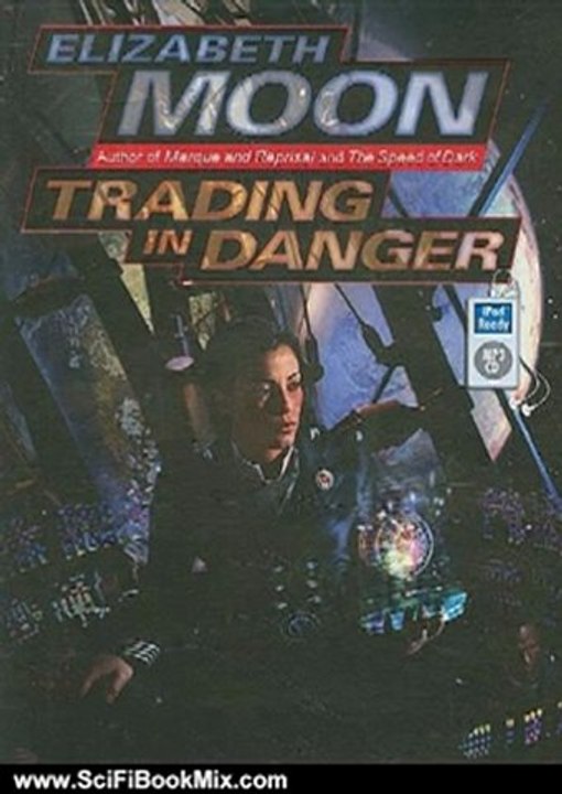 Science Fiction Book Review: Trading in Danger (Vatta's War) by Elizabeth Moon, Cynthia Holloway