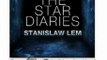 SciFi Book Summary: The Star Diaries: Further Reminiscences of Ijon Tichy by Stanislaw Lem, David Marantz