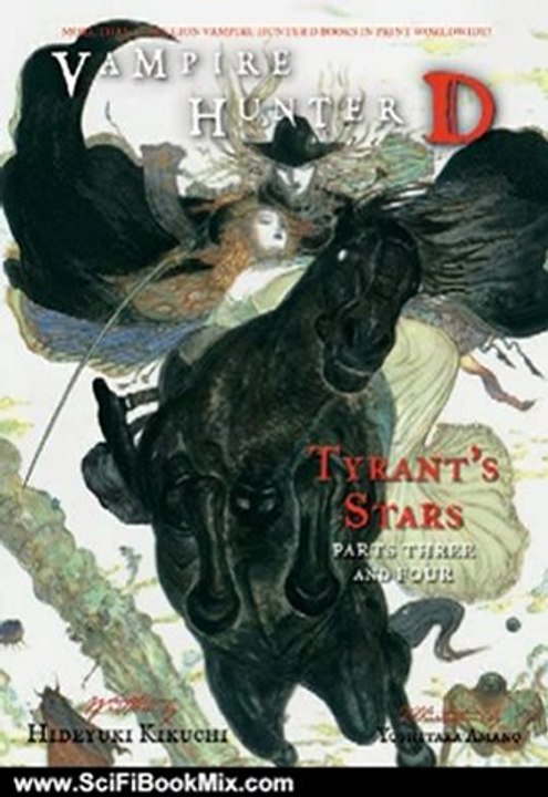 SciFi Book: Vampire Hunter D Volume 17: Tyrant's Stars Parts 3 and 4 by Hideyuki Kikuchi, Yoshitaka Amano, Kevin Leahy