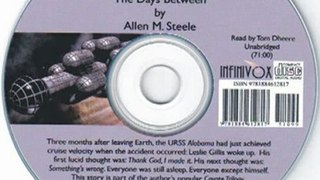 Science Fiction Book: The Days Between (Great Science Fiction Stories) by Allen M. Steele, Allan Kaster, Michael Overton