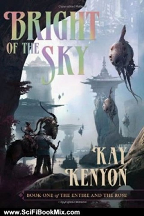 SciFi Book Review: Bright of the Sky (Entire and the Rose, Book 1) by Kay Kenyon