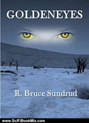 Science Fiction Book: Goldeneyes by R. Bruce Sundrud