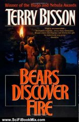 Science Fiction Book Summary: Bears Discover Fire and Other Stories by Terry Bisson