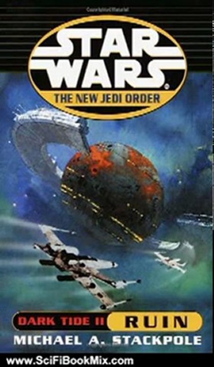 Science Fiction Book Review: Dark Tide II: Ruin (Star Wars: The New Jedi Order, Book 3) by Michael A. Stackpole