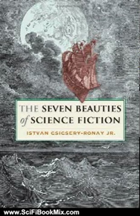 Science Fiction Book: The Seven Beauties of Science Fiction by Istvan Csicsery-Ronay Jr.