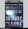 Science Fiction Book Review: The Collected Stories of Arthur C. Clarke: 1937-1999 (Unabridged Selections) by Arthur C. Clarke, Arte Johnson, Stefan Rudnicki, Harlan Ellison