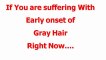 Reversing the Gray - Reverse Gray Hair - Natural Remedy To Reverse Gray Hair