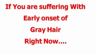 Reversing the Gray - Reverse Gray Hair - Natural Remedy To Reverse Gray Hair