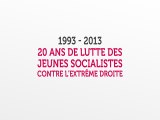 1993 - 2013 : 20 ans de lutte des Jeunes Socialistes contre l'extrême droite