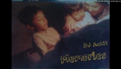 DJ Ankit - Memories
