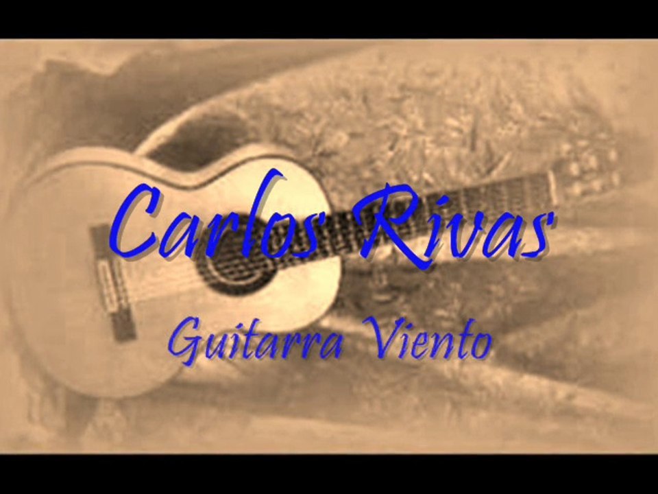 Carlos Rivas  Guitarra Viento