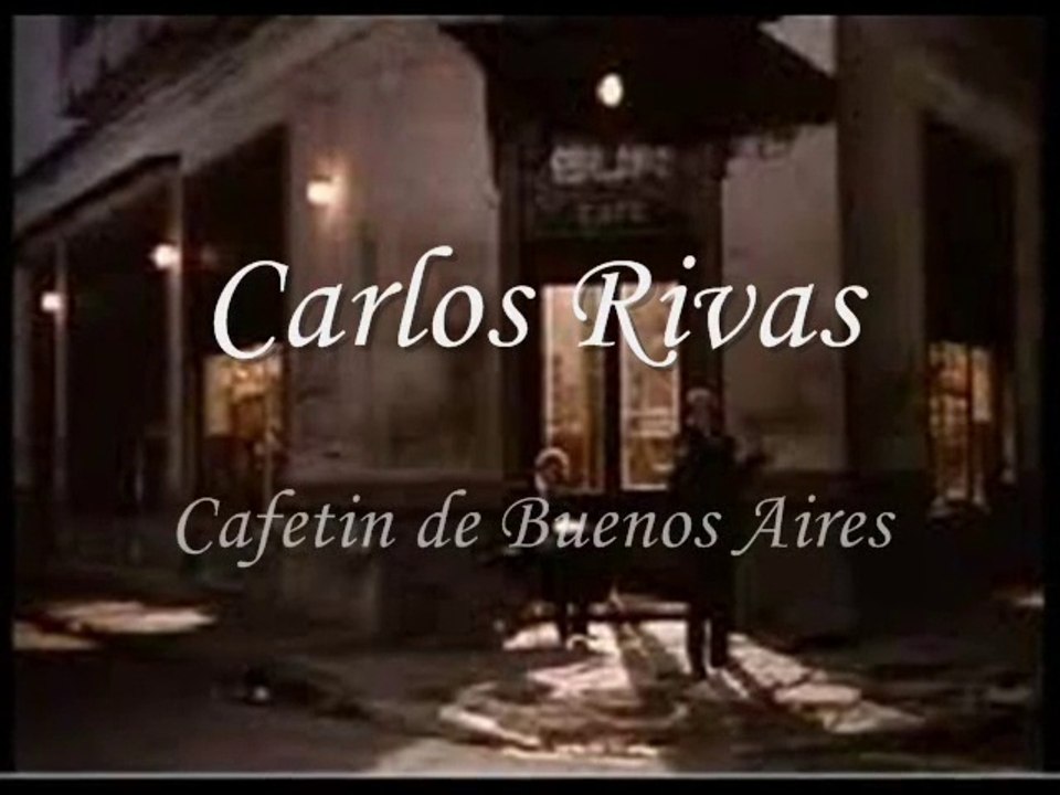 Carlos Rivas Cafetin de Buenos Aires