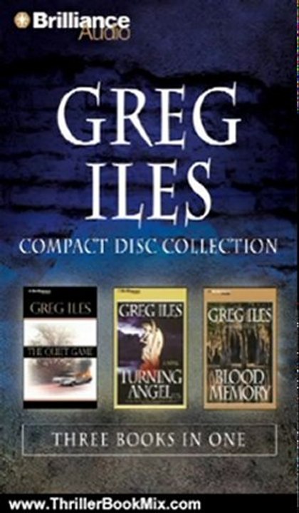 Thriller Book Review: Greg Iles CD Collection: The Quiet Game, Turning Angel, and Blood Memory by Greg Iles, Various