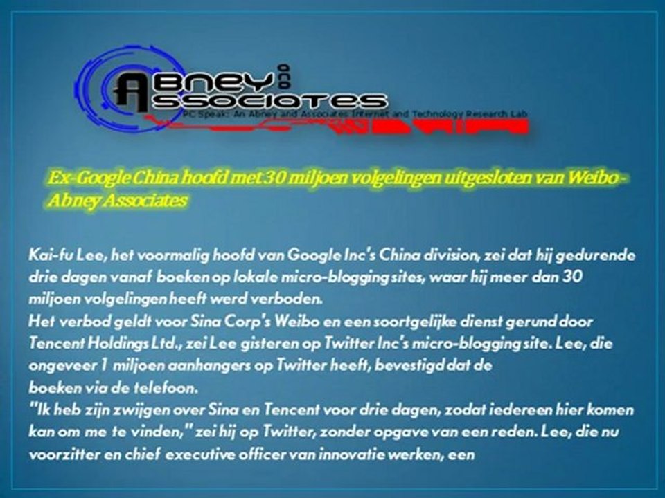 Ex-Google China Head With 30 Million Followers Barred From Weibo- Abney Associates