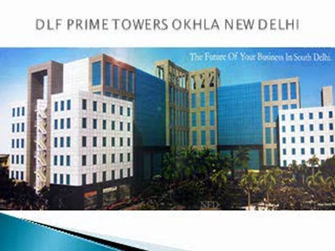 DLF PRIME TOWERS OKHLA NEW DELHI