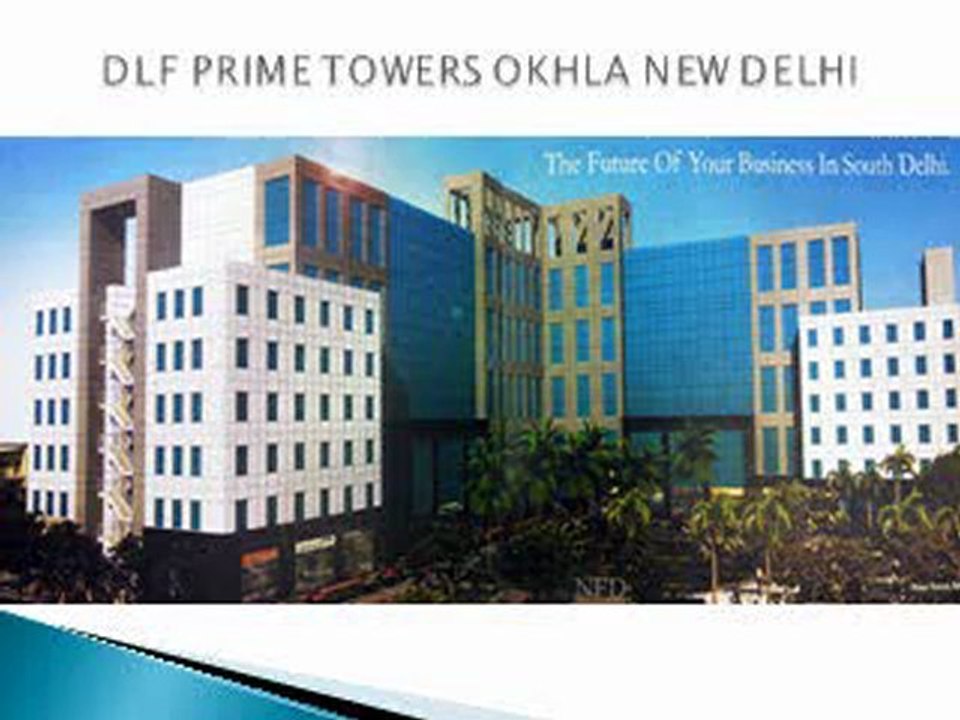 DLF PRIME TOWERS OKHLA NEW DELHI
