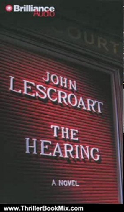 Thriller Book Review: The Hearing (Dismas Hardy Series) by John Lescroart, Robert Lawrence