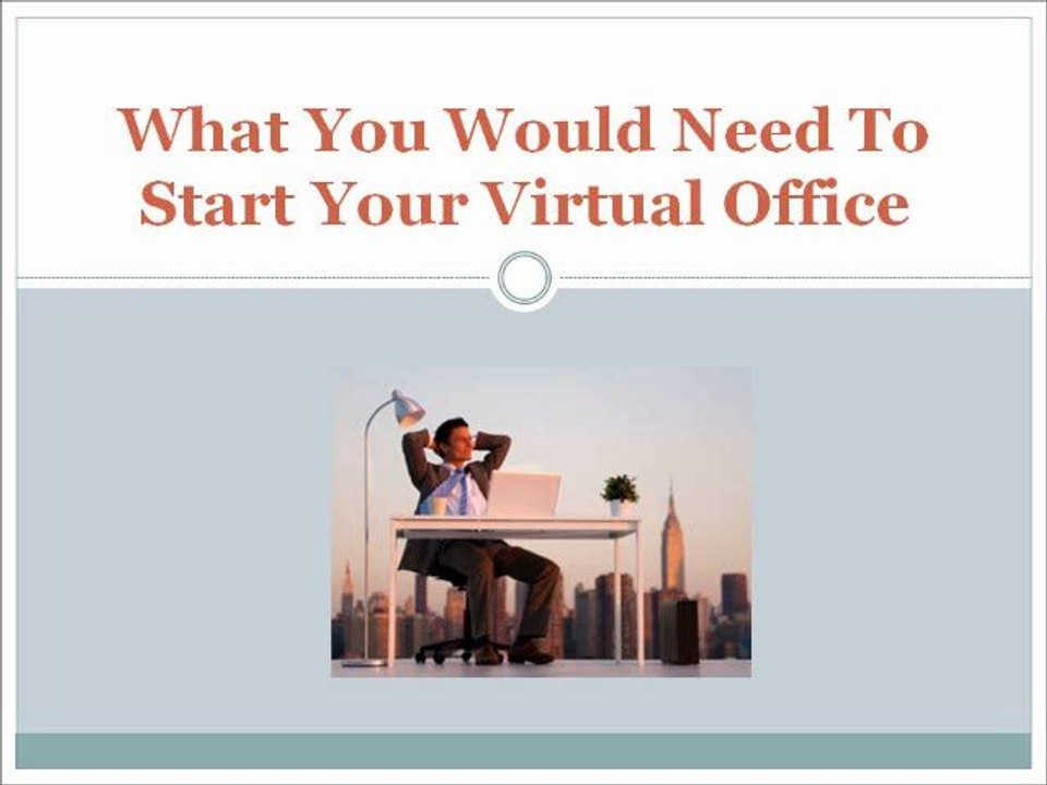 What You Would Need To Start Your Virtual