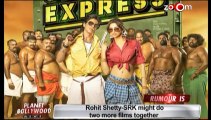 Rohit Shetty & Shahrukh might do two more films together after 'Chennai Express'
