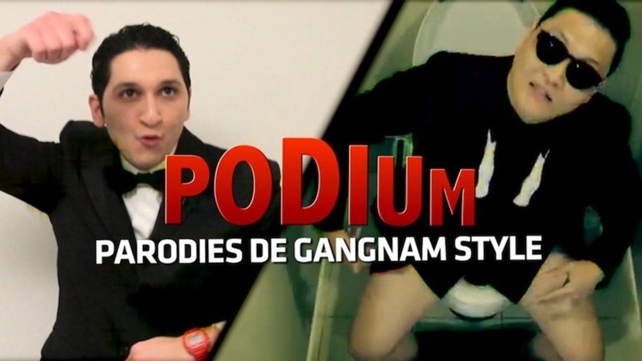 PODIUM #01  Les parodies du Gangnam Style
