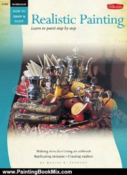 Painting Book Review: Watercolor: Realistic Painting: Learn to paint step by step (How to Draw and Paint) by Daniel K Tennant