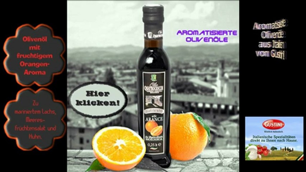 Aromatisiertes Olivenoel aus Italien!